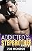 Addicted to my Stepbrother - Part 4 (Stepbrother Desires Series)