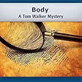 Body: Too Many Bodies, A Tom Walker Mystery