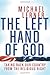 The Left Hand of God: Taking Back Our Country from the Religious Right