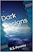 Dark Designs (Justice Keepers Saga, #1.5)