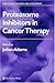 Proteasome Inhibitors in Cancer Therapy (Cancer Drug Discovery and Development)