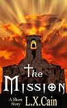 The Mission by L.X. Cain