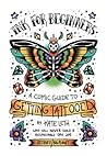 Ink For Beginners - A Comic Guide to Getting Tattooed by Kate Leth