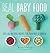 Real Baby Food: Easy, All-N...
