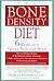 The Bone Density Diet: 6 Weeks to a Strong Body and Mind