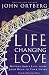 Life-Changing Love: Moving God's Love from Your Head to Your Heart