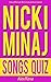 NICKI MINAJ SONGS QUIZ Book: 96 Q&A about songs from all Nicki Minaj albums - PINK FRIDAY, PINK FRIDAY: ROMAN RELOADED and THE PINKPRINT Included! (FUN QUIZZES & BOOKS FOR TEENS)