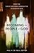 Becoming the People of God: Creating Christ-Centered Communities in Buddhist Asia (SEANET Series Book 11)