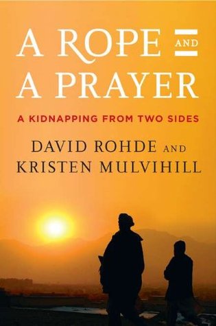 A Rope and a Prayer: A Kidnapping from Two Sides (Hardcover)