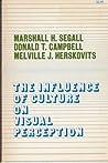 The Influence of Culture on Visual Perception by Marshall H. Segall