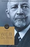 W.E.B. Du Bois: A...