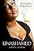 Unashamed Volume 2: A life ...