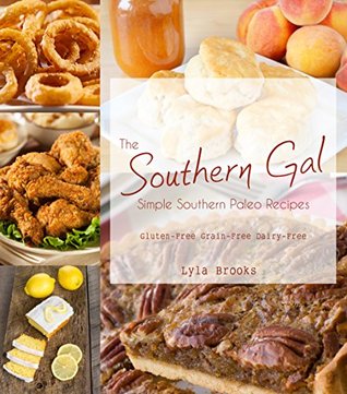 Southern Gal Simple Southern Paleo Recipes (Kindle Edition)