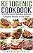 Ketogenic Cookbook: 55 of T...