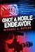 Once a Noble Endeavor by Michael  Butler