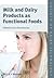Milk and Dairy Products as Functional Foods (Society of Dairy Technology)