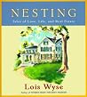 Nesting: Tales of Love, Life, and Real Estate Nesting: Tales of Love, Life, and Real Estate