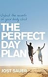 Perfect Day Plan:...