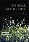 The Small Blades Hurt