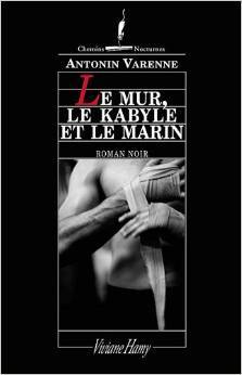 Le Mur, le Kabyle et le marin (Hardcover)