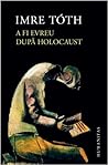 A fi evreu după Holocaust by Imre Tóth