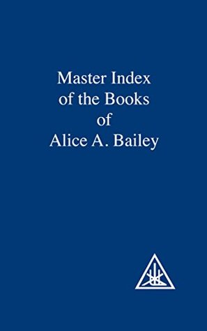 Master Index of the Books of Alice Bailey (Paperback)