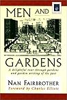 Men and Gardens: A Delightful Tour through Gardens & Garden Writing of the Past Men and Gardens: A Delightful Tour through Gardens & Garden Writing of the Past