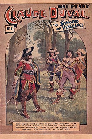 Claude Duval: The Sword of Vengeance (Penny Dreadful Press Book 1)