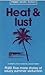 Heat and Lust
