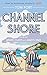 Channel Shore: From the White Cliffs to Land's End