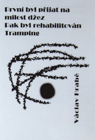 První byl přijat na milost džez. Pak byl rehabilitován Tramping