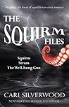 The Squirm Files: Squirm, Strum, The Well-hung Gun
