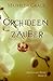 Orchideenzauber - Die Kanada-Reihe (Die Ostküsten-Reihe #16.3)