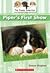 Piper's First Show (The Pup...