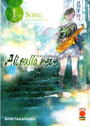 Yuki e Tsubasa: Ali sulla neve, Vol. 1: 1st song: Solo fra noi due (Paperback)