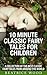 Fairy Tales for Kids: 10 Mi...