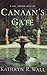 Canaan's Gate (Bay Tanner, ...