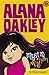 Alana Oakley: Mystery and M...