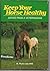 Keep Your Horse Healthy by M. Phyllis Lose