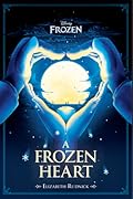 Disney Frozen: A Frozen Heart