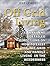 Off Grid Living: 33 Ways and Detailed Directions on How to Exist Off-the-Grid and Handle Living in the Wilderness (Off Grid Living, Off Grid Living Books, Off Grid Living Tips)