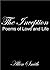 The Inception: Poems of Lov...