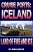 Cruise Ports: Iceland - Land of Fire and Ice
