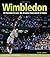 Wimbledon: 101 Reasons to L...