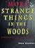 More Strange Things in the Woods by Steve Stockton