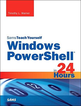 Windows PowerShell in 24 Hours, Sams Teach Yourself (Kindle Edition)