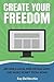 Create Your Freedom: Become a Local Web Design Guru And Make Money From Home