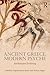Ancient Greece, Modern Psyche by Virginia Beane Rutter