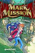 Mark Mission & La torre di giada