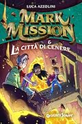 Mark Mission & La Città di Cenere